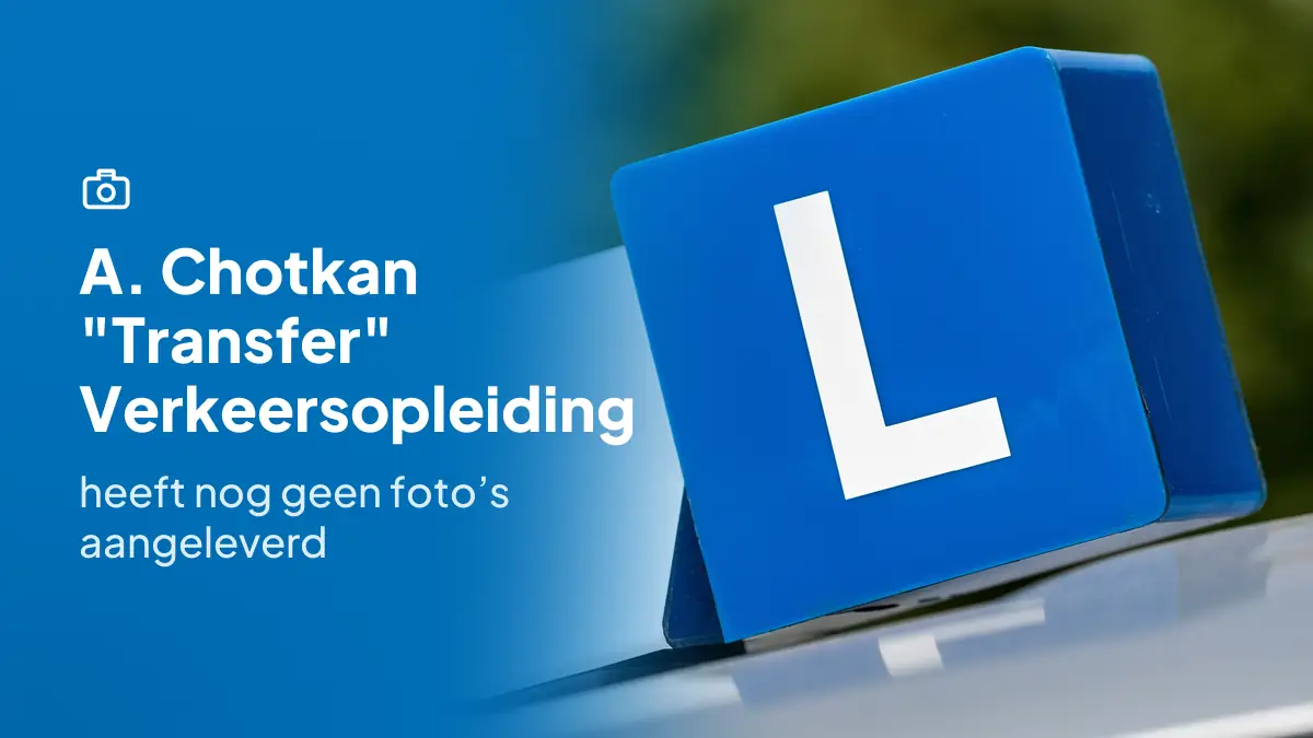 A. Chotkan "Transfer" Verkeersopleiding in Rotterdam heeft nog geen foto's aangeleverd